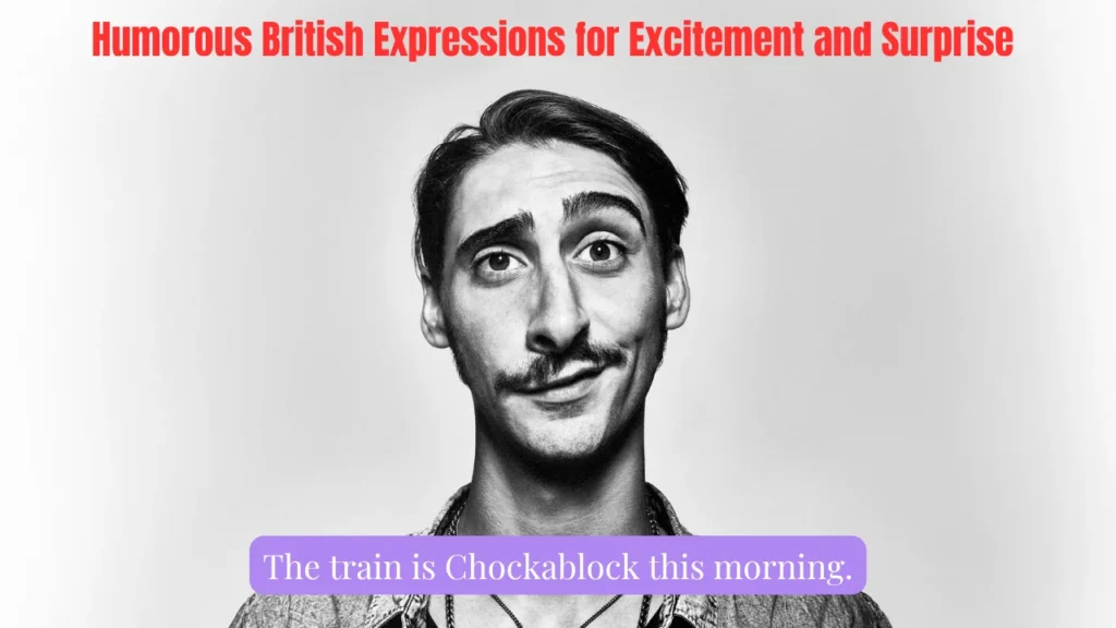 Humorous British Expressions for Excitement and Surprise