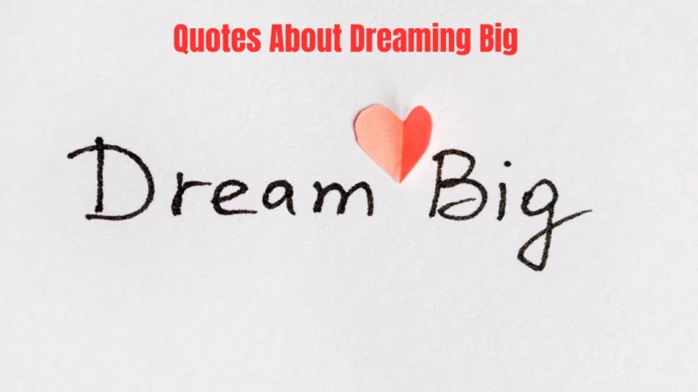 Quotes About Dreaming Big