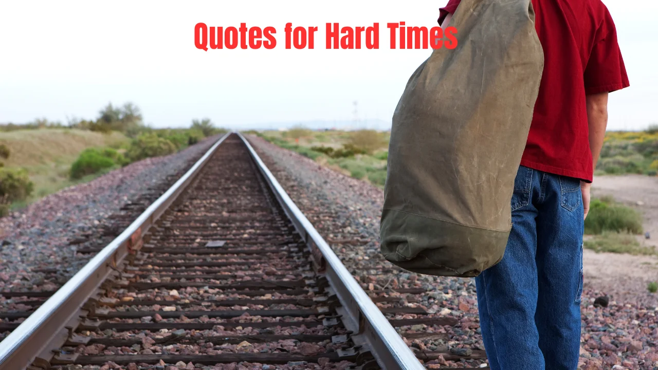 Quotes for Hard Times