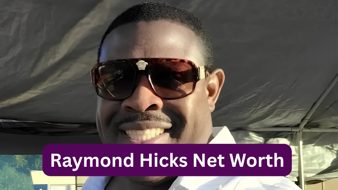 Raymond Hicks Net Worth
