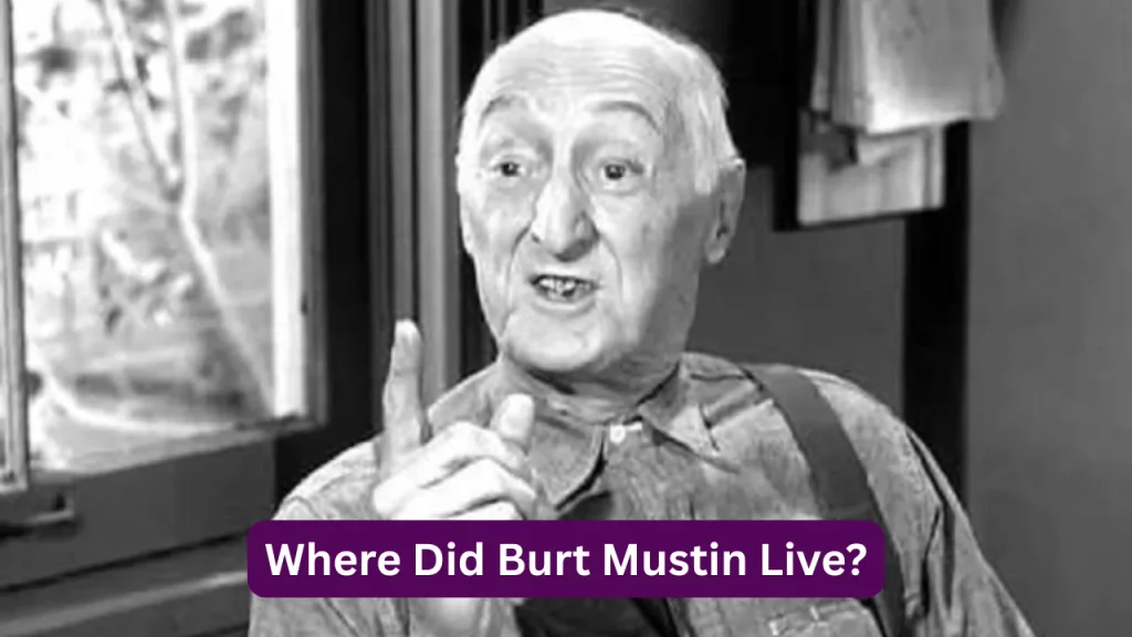 Where Did Burt Mustin Live?