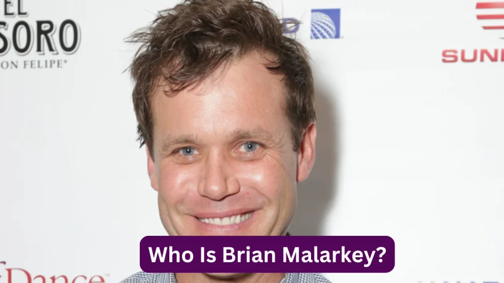 Who Is Brian Malarkey?