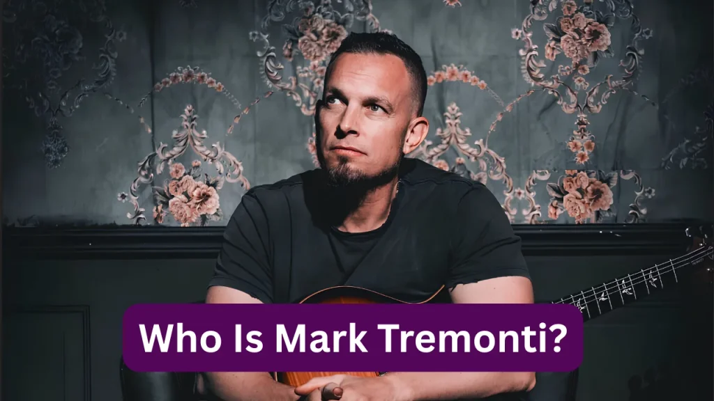 Who Is Mark Tremonti